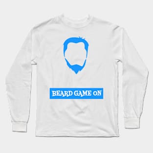 Beard Game On Long Sleeve T-Shirt